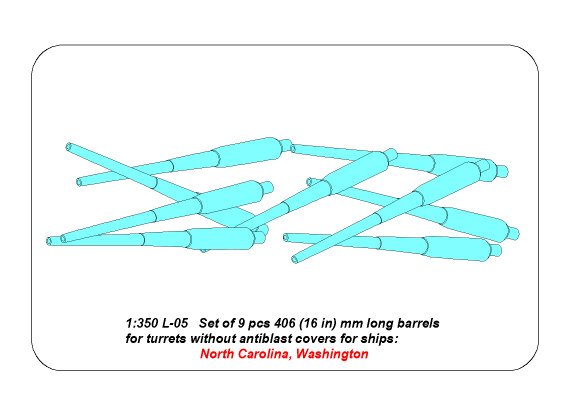 ABR-1:350-L-05  Дополнения для  Set of 9pcs 406 mm long barrels for US ships : North Carolina, Washington для  1/350